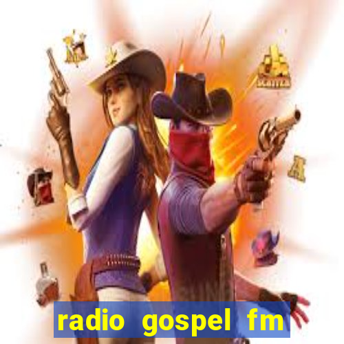 radio gospel fm salvador bahia